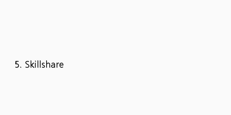 
  5. Skillshare
 이미지